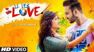 If Its Love: Vijay Longani Ft.Neha Narang | Sumit Grover | Rhea Chopra | Video Song 2018