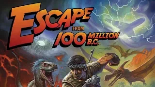 Escape From 100 Million BC: Episode 6