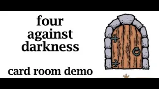 Four Against Darkness CARD ROOM DEMO