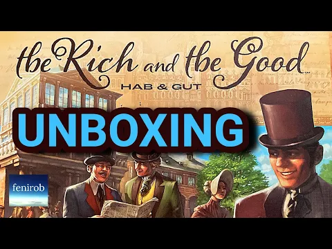 The Rich And The Good (Hab & Gut) Board Game | Unboxing (No Talking)