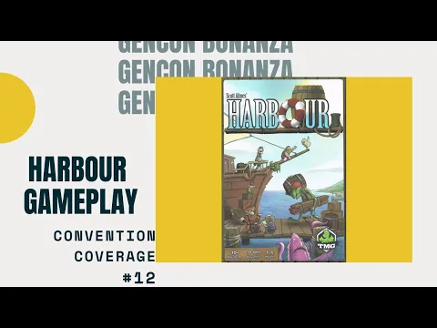 Bower's Gen Con 2014 Bonanza: Harbour Gameplay