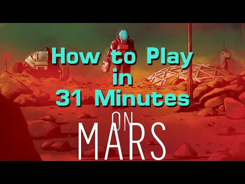 How to Play On Mars in 30 Minutes