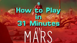 How to Play On Mars in 30 Minutes