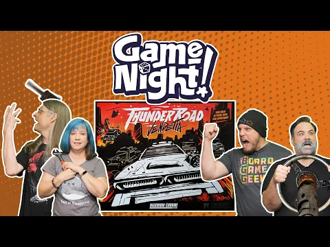Thunder Road: Vendetta - Maximum Chrome - GameNight! Se11 Ep58 - How to Play and Playthrough