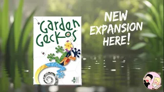 Kickstarter Preview: Unboxing Dew Drops & Koi Ponds Garden Geckos Expansion