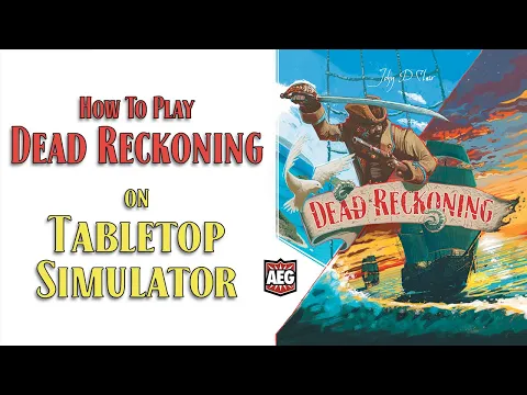 How to play Dead Reckoning on Tabletop Simulator