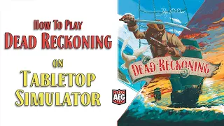 How to play Dead Reckoning on Tabletop Simulator