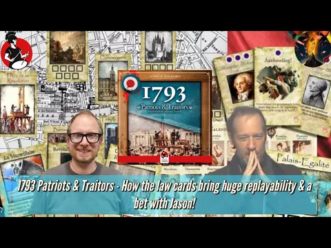1793 Patriots & Traitors - How the law cards bring huge replayability & a bet with Jason!