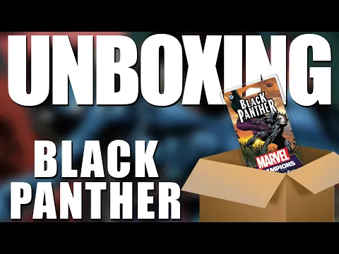 Black Panther Unboxing and First Impressions Marvel Champions