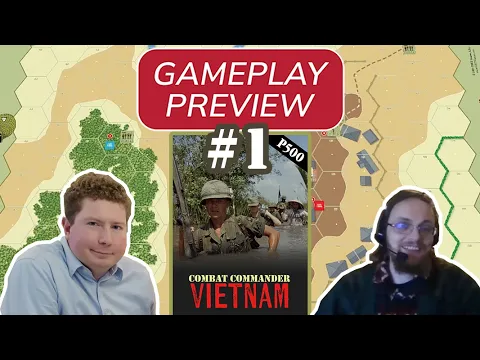 Combat Commander: Vietnam | Gameplay Preview with Stephen Rangazas and Joe Dewhurst