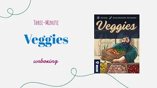 Veggies - 3-Minute Unboxing