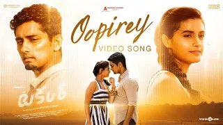 Oopirey Video Song | Takkar (Telugu) | Siddharth, Divyansha | Karthik G Krish | Nivas K Prasanna