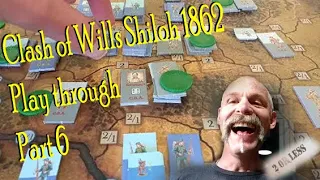 Clash of Wills Shiloh 1862 Board Game Part 6