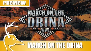 March on the Drina - World War 1 Board Game - Kickstarter Preview - (Quackalope)