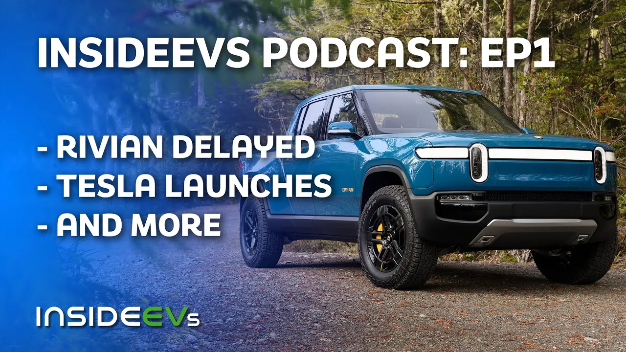 Ep. 1 InsideEVs Podcast | Rivian Delays, Tesla Model Y Teardown, Cheetah Launch Mode