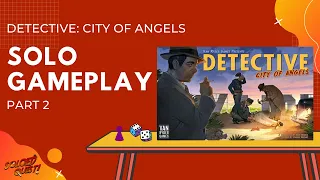 Detective City of Angels | Rules Overview & Solo Playthrough | Part 2 of 3