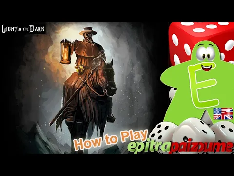 Light in the Dark - How to Play Video (EN) by Epitrapaizoume