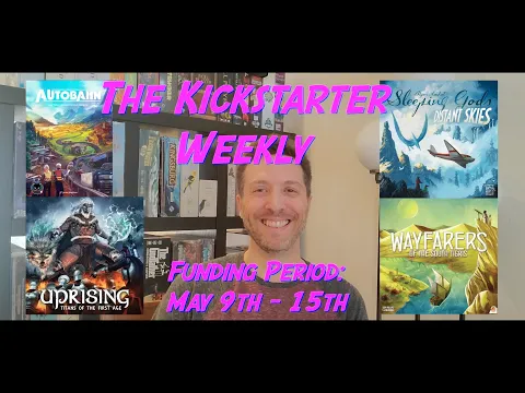 The Kickstarter Weekly, May 9th - May 15th