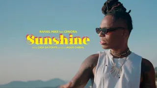 Rafael Mike - Sunshine (Feat Cenora) [Vídeo Oficial]