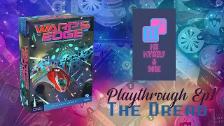 Warp's Edge SOLO PLAY THROUGH Episode 1 THE DREAD