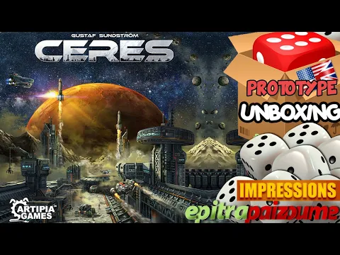 Ceres - Prototype Unboxing & Impressions (EN) by Epitrapaizoume