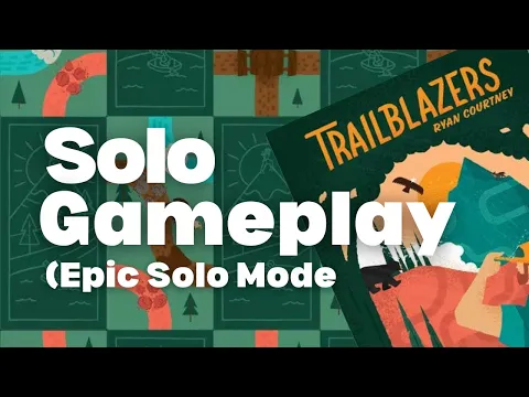 Trailblazers Solo Playthrough | Epic Solo Mode