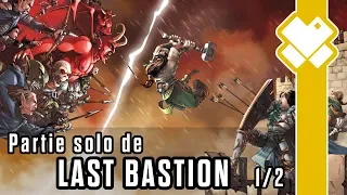 Last Bastion (1/2) : La bataille commence