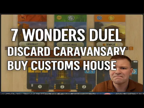 7 Wonders Duel | Discard Caravansary | Buy Customs House