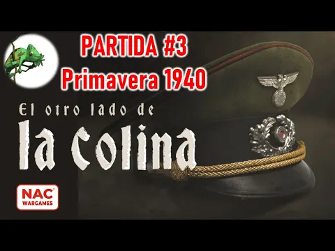 Jugando a... El Otro Lado de la Colina. Primavera 1940. #3
