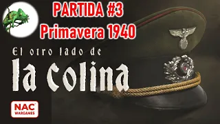 Jugando a... El Otro Lado de la Colina. Primavera 1940. #3