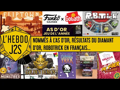 L'Hebdo #J2S du 15/02/2024 - As d'Or 2024, Diamant d'Or 2024, Funko Games racheté par Goliath...