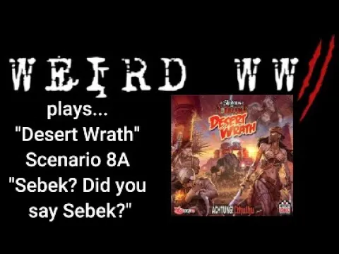Shadows Over Normandie - Desert Wrath Scenario 8A "Sebek? Did you say, Sebek?"