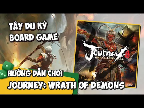 Journey - Wrath Of Demons: Tây Du Ký Chuyện Chưa Kể | Hướng Dẫn Chơi Chi tiết từ A-Z | K Board Game