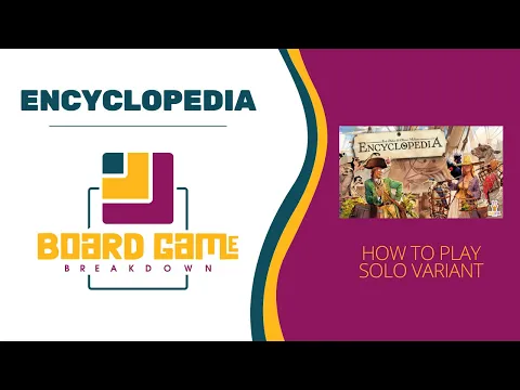 Board Game Breakdown: Encyclopedia - How to Play Solo Variant