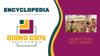 Board Game Breakdown: Encyclopedia - How to Play Solo Variant
