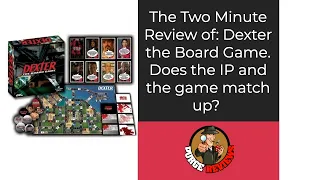 Dexter the Board Game by Purge Reviews: Two Minute Review