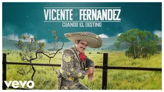 Vicente Fernández - Cuando el Destino (Video Lyrics)