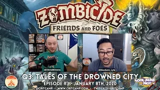 Zombicide Friends & Foes Q3: Tales of the Drowned City - Crit Camp