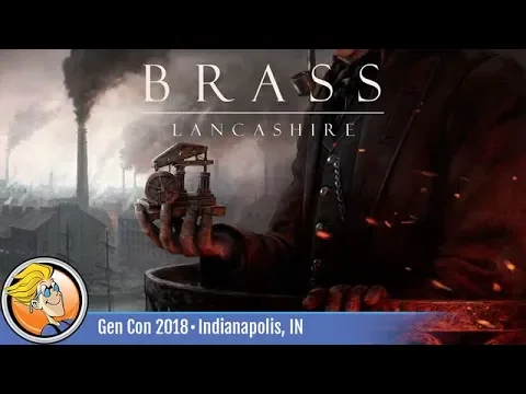 Brass: Lancashire — game overview at Gen Con 2018
