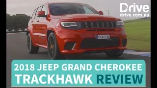 2018 Jeep Grand Cherokee Trackhawk Review | Drive.com.au