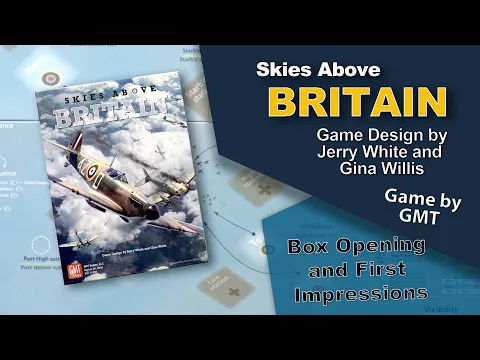 Skies Above Britain - GMT Games - First Look