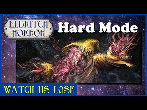 Watch Us Lose - Hastur (pt 1) Eldritch Horror but Hard
