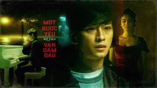 MỘT BƯỚC YÊU VẠN DẶM ĐAU