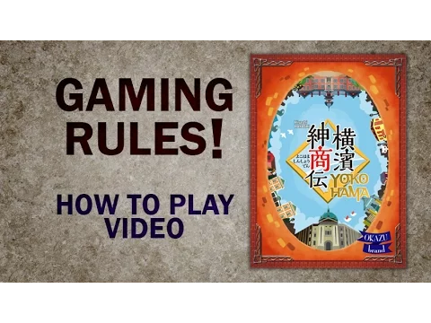 Yokohama - How to Play - Official Rules Video