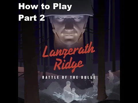 Lanzerath Ridge preview playthrough – Part 2