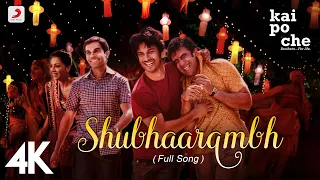 🎵 Shubhaarambh (Full Song) - Kai Po Che | Sushant Singh Rajput, Rajkummar Rao | Amit Trivedi | 4K 🌟🎥