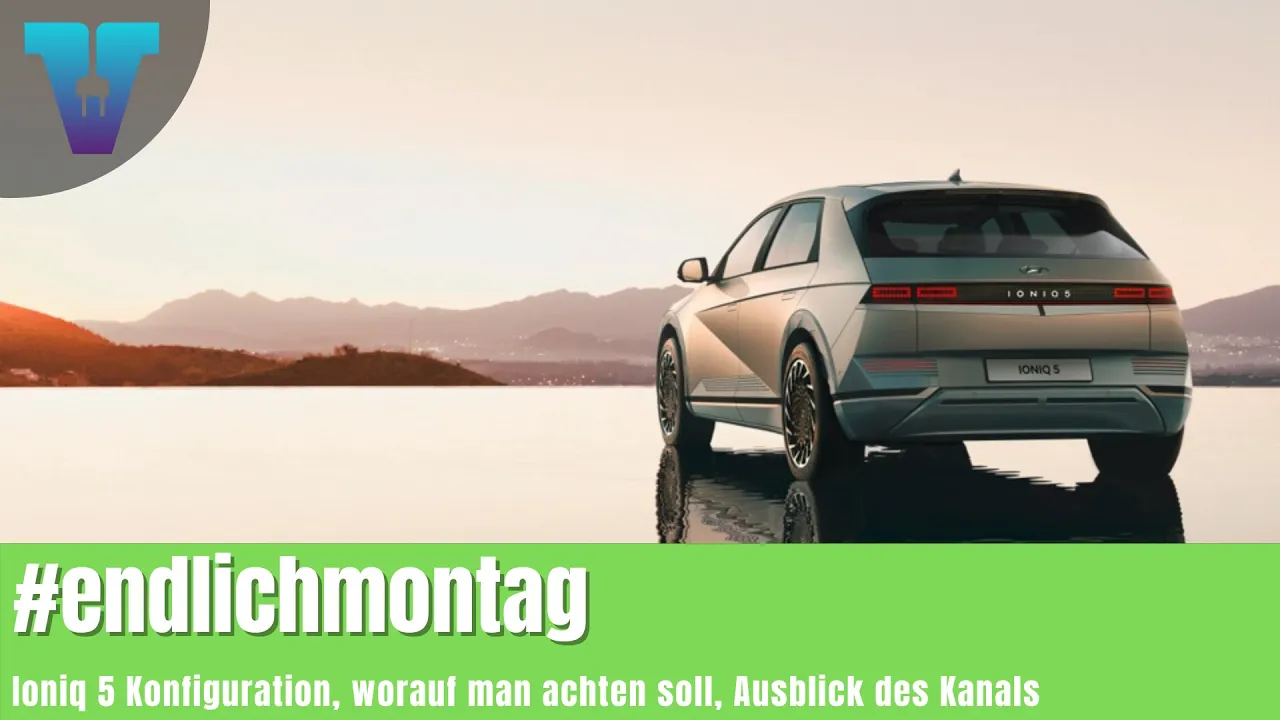 Hyundai Ioniq 5 konfigurieren in Österreich? JA - #endlichmontag [Deutsch 4K] | Vision E Drive #85
