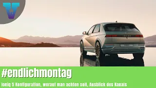 Hyundai Ioniq 5 konfigurieren in Österreich? JA - #endlichmontag [Deutsch 4K] | Vision E Drive #85