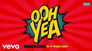 Fabolous - Ooh Yea (Audio) ft. Ty Dolla $ign