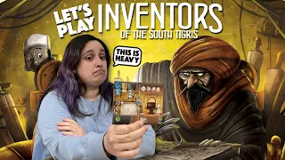 We Play Inventors of the South Tigris - Heaviest Yet?!